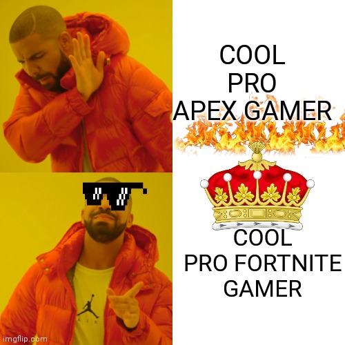 We can be pro fortnite gamers (pro fortnite gamers) - Imgflip