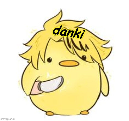 danki | made w/ Imgflip meme maker