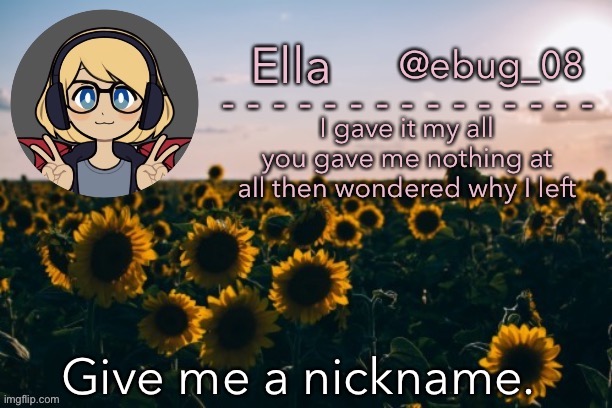 T r e n d | Give me a nickname. | image tagged in ebug 14 | made w/ Imgflip meme maker