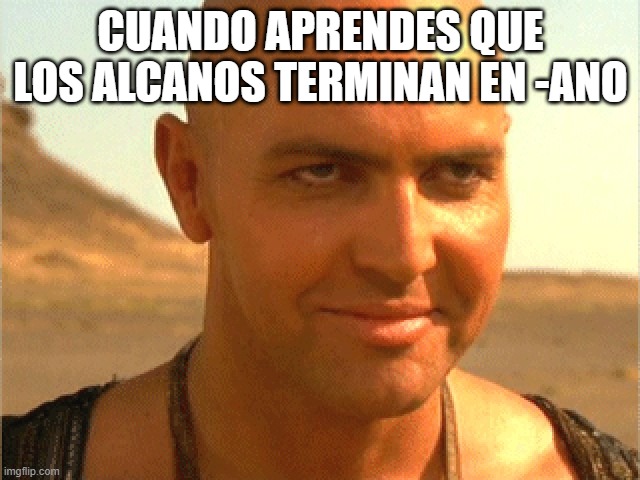 Chemistry Imhotep | CUANDO APRENDES QUE LOS ALCANOS TERMINAN EN -ANO | image tagged in imhotep pervert | made w/ Imgflip meme maker