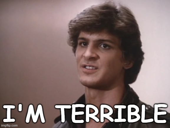 Kyle Bates - I'm Terrible | I'M TERRIBLE | image tagged in v,v the series,v the tv series | made w/ Imgflip meme maker