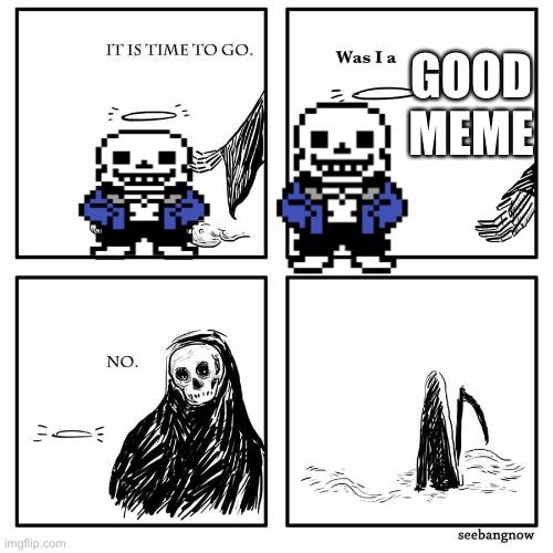 If this a repost I’ll delete it | GOOD MEME | image tagged in was i a good meme | made w/ Imgflip meme maker