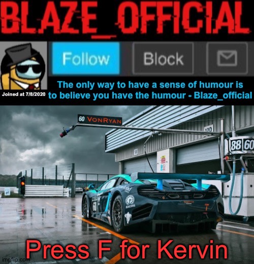 F :( | Press F for Kervin | image tagged in blaze_official announcement template newer | made w/ Imgflip meme maker