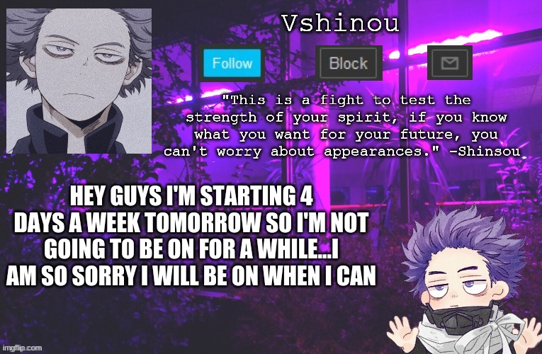 I'm ok! I think | HEY GUYS I'M STARTING 4 DAYS A WEEK TOMORROW SO I'M NOT GOING TO BE ON FOR A WHILE...I AM SO SORRY I WILL BE ON WHEN I CAN | image tagged in anime,my hero academia | made w/ Imgflip meme maker