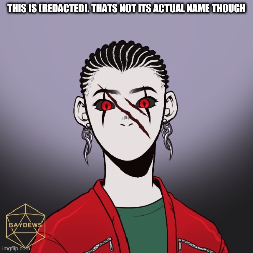 rp with [redacted] | THIS IS [REDACTED]. THATS NOT ITS ACTUAL NAME THOUGH | made w/ Imgflip meme maker