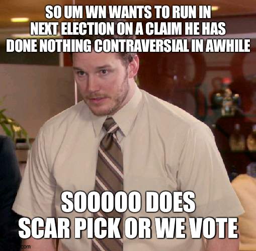 I mean, we are a democracy and "a fair trial" | SO UM WN WANTS TO RUN IN NEXT ELECTION ON A CLAIM HE HAS DONE NOTHING CONTRAVERSIAL IN AWHILE; SOOOOO DOES SCAR PICK OR WE VOTE | image tagged in memes,afraid to ask andy,i am just seeing,democracy | made w/ Imgflip meme maker