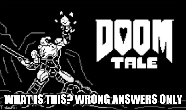 WHAT IS THIS? WRONG ANSWERS ONLY | made w/ Imgflip meme maker