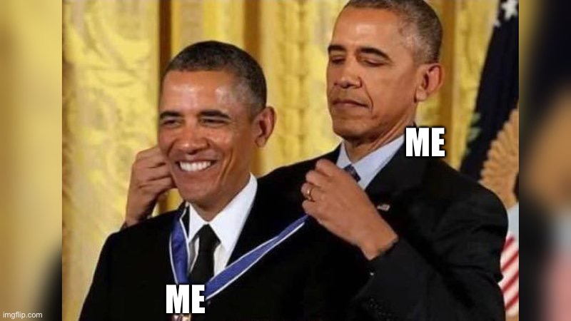 Obama giving Obama award | ME ME | image tagged in obama giving obama award | made w/ Imgflip meme maker
