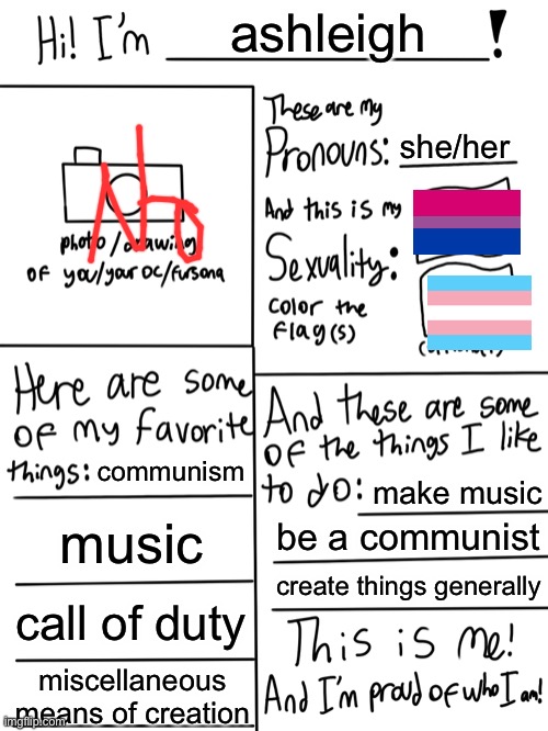 Lgbtq stream account profile | ashleigh; she/her; communism; make music; music; be a communist; create things generally; call of duty; miscellaneous means of creation | image tagged in lgbtq stream account profile | made w/ Imgflip meme maker