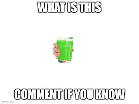 Plz comment if u know | WHAT IS THIS; COMMENT IF YOU KNOW | image tagged in blank white template,disgusting | made w/ Imgflip meme maker