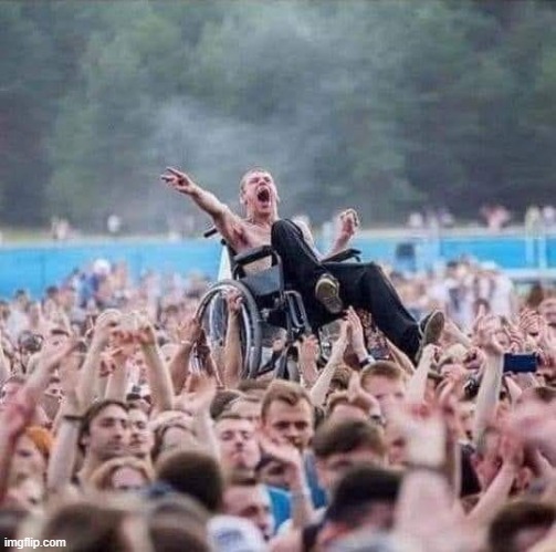 Wheelchair crowd surfing | image tagged in wheelchair crowd surfing | made w/ Imgflip meme maker