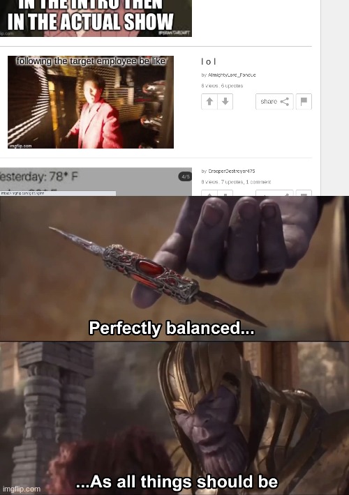 woohoo | image tagged in thanos perfectly balanced as all things should be | made w/ Imgflip meme maker