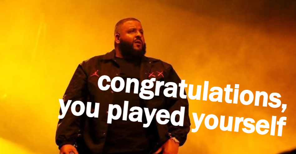 DJ Khaled congratulations you played yourself Blank Meme Template