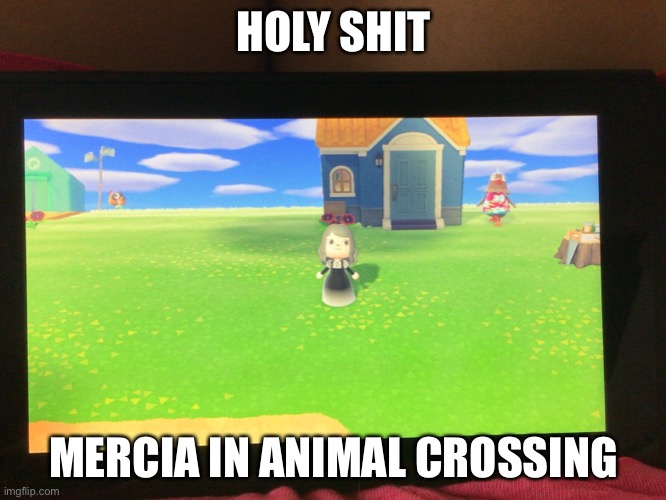 HOLY SHIT; MERCIA IN ANIMAL CROSSING | made w/ Imgflip meme maker