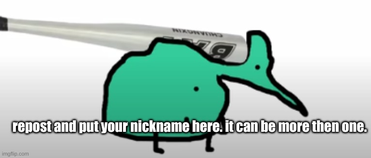 repost | repost and put your nickname here. it can be more then one. | image tagged in bonk | made w/ Imgflip meme maker