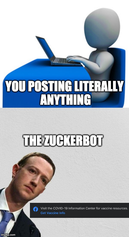 How It Feels Posting On Facebook | YOU POSTING LITERALLY 
ANYTHING; THE ZUCKERBOT | image tagged in man typing on computer,mark zuckerberg | made w/ Imgflip meme maker