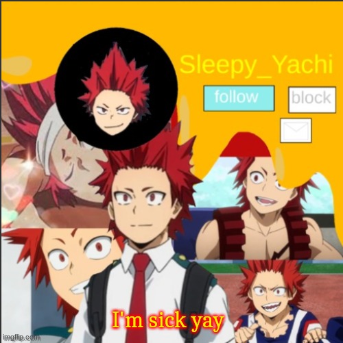 Yachi's kiri temp | I'm sick yay | image tagged in yachi's kiri temp | made w/ Imgflip meme maker