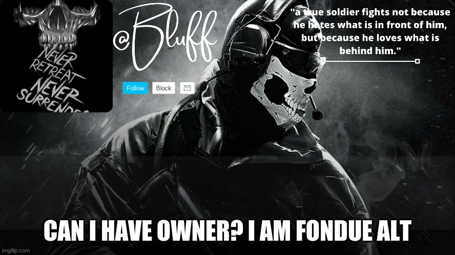 Bluff Template 1 |  CAN I HAVE OWNER? I AM FONDUE ALT | image tagged in bluff template 1 | made w/ Imgflip meme maker