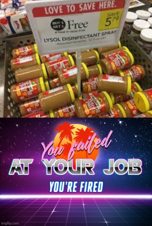 image tagged in you failed at your job you're fired | made w/ Imgflip meme maker