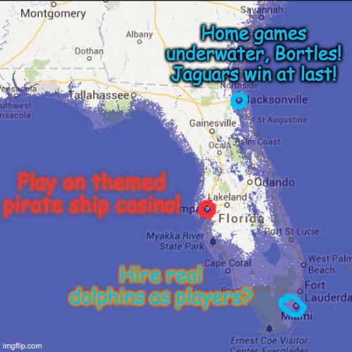 Hire real dolphins as players? Home games underwater, Bortles! Jaguars win at last! Play on themed pirate ship casino! | made w/ Imgflip meme maker