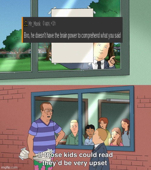 If those kids could read they'd be very upset | image tagged in if those kids could read they'd be very upset | made w/ Imgflip meme maker