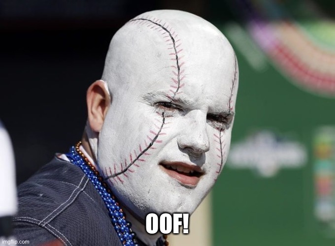 Baseball Fan | OOF! | image tagged in baseball fan | made w/ Imgflip meme maker