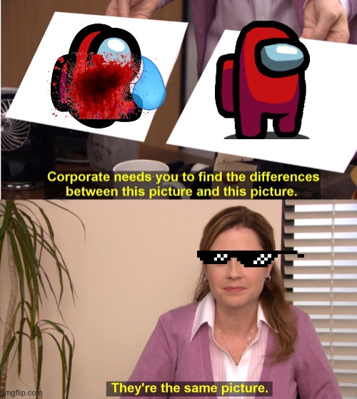 Funny | image tagged in memes,they're the same picture | made w/ Imgflip meme maker