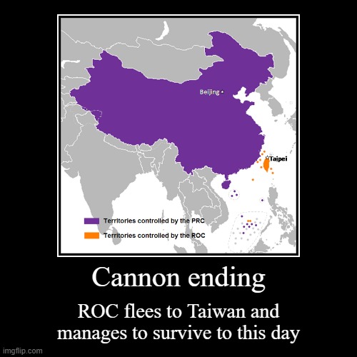 Taiwan: Cannon ending | image tagged in funny,demotivationals,taiwan,china | made w/ Imgflip demotivational maker