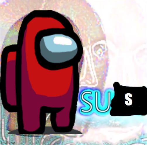 rEd SuS | S | image tagged in among us,sus | made w/ Imgflip meme maker