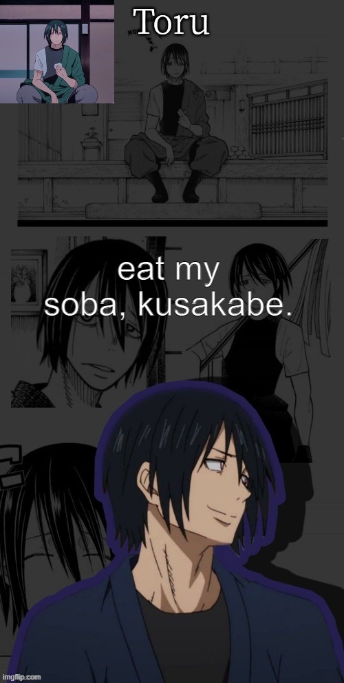 -laughs- soda.... | eat my soba, kusakabe. | image tagged in benimaru temp made by yachi | made w/ Imgflip meme maker