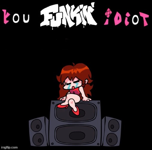 new template: you FUNKING idiot | image tagged in you funking idiot | made w/ Imgflip meme maker