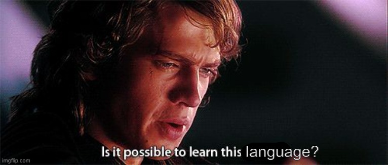 Is it possible to learn this power | language? | image tagged in is it possible to learn this power | made w/ Imgflip meme maker