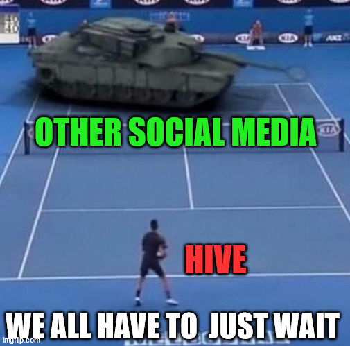 we all have to wait | OTHER SOCIAL MEDIA; HIVE; WE ALL HAVE TO  JUST WAIT | image tagged in hive,crypto,cryptocurrency,funny,meme,fun | made w/ Imgflip meme maker