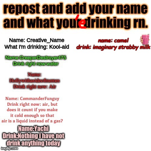 name: camel
drink: imaginary strabby milk | made w/ Imgflip meme maker