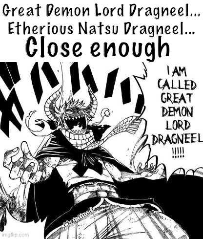 SPOILER Etherious Natsu Dragneel - Fairy Tail Meme | Great Demon Lord Dragneel...
Etherious Natsu Dragneel... Close enough; ChristinaO | image tagged in memes,fairy tail,fairy tail meme,anime meme,natsu fairytail,edolas | made w/ Imgflip meme maker