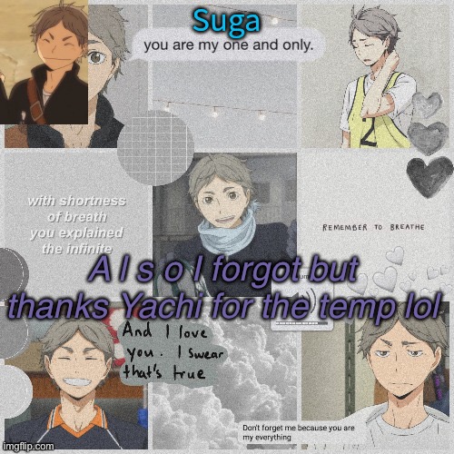 ^^ | A l s o I forgot but thanks Yachi for the temp lol | image tagged in template | made w/ Imgflip meme maker