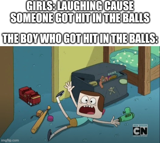 Screams in pain | GIRLS: LAUGHING CAUSE SOMEONE GOT HIT IN THE BALLS; THE BOY WHO GOT HIT IN THE BALLS: | image tagged in white background,boys vs girls,girls vs boys | made w/ Imgflip meme maker