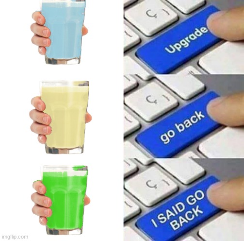 not again | image tagged in i said go back,milk | made w/ Imgflip meme maker