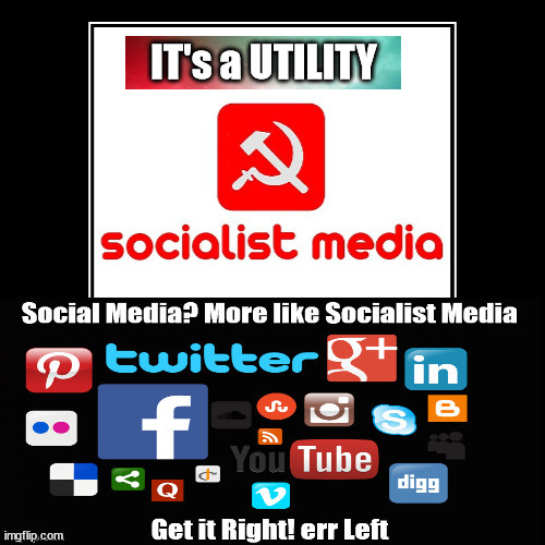 Socialist Media, IT's a UTILITY | IT's a UTILITY | image tagged in facebook,twitter,utility,socialism media,fake news | made w/ Imgflip meme maker