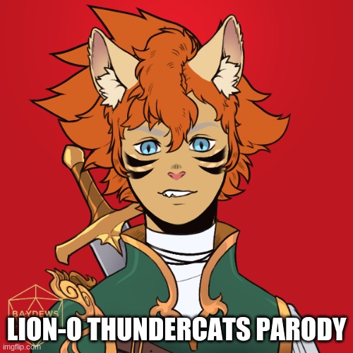 LION-O THUNDERCATS PARODY | made w/ Imgflip meme maker