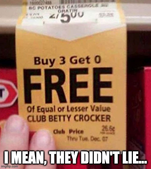 I might try another store first... | I MEAN, THEY DIDN'T LIE... | image tagged in fail,job,barney will eat all of your delectable biscuits,funny,meme,reeeeeeeeeeeeeeeeeeeeee | made w/ Imgflip meme maker