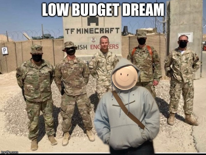 THIS DREAM IS LOW BUDGET | LOW BUDGET DREAM | image tagged in dreamwastaken | made w/ Imgflip meme maker