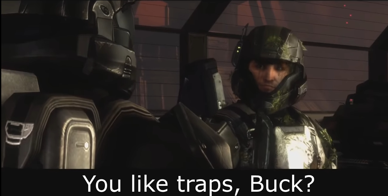 High Quality Halo 3 ODST you like traps buck Blank Meme Template