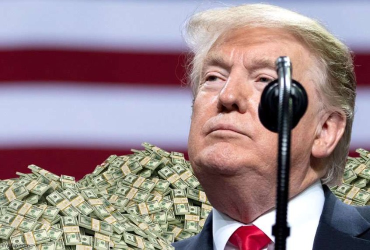 Greedy Trump | image tagged in greedy trump | made w/ Imgflip meme maker
