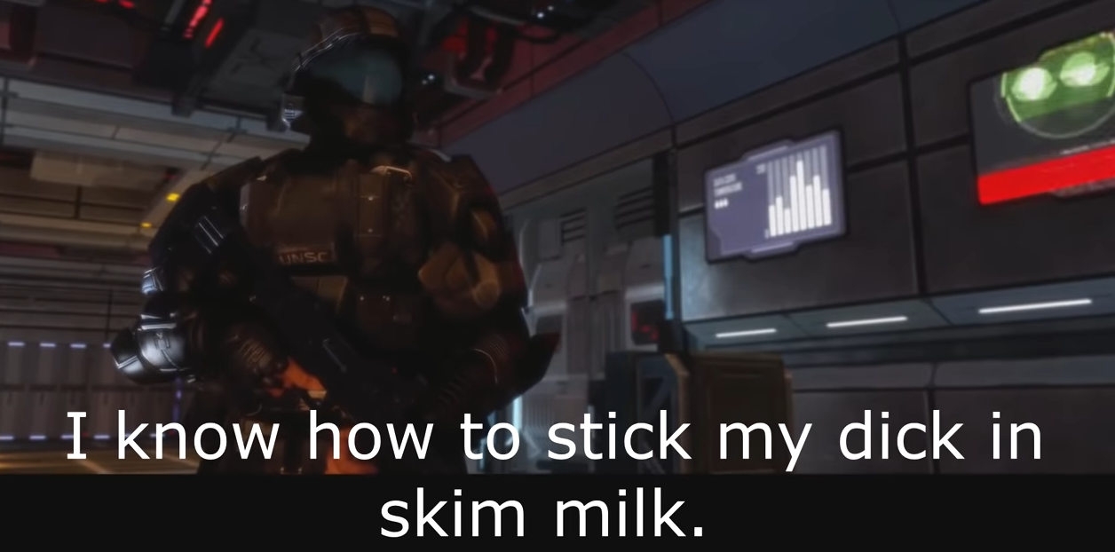 High Quality Halo 3 ODST I know how to stick my dick in skim milk Blank Meme Template