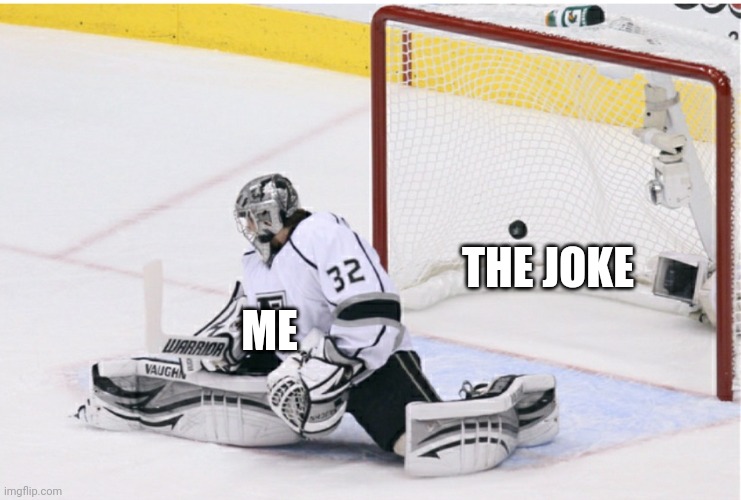 ME; THE JOKE | image tagged in i don't get it | made w/ Imgflip meme maker