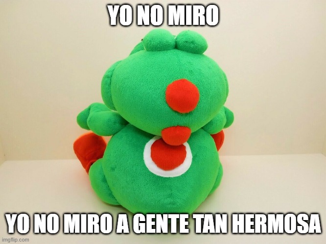 Guapos | YO NO MIRO; YO NO MIRO A GENTE TAN HERMOSA | image tagged in memes,shitpost,funny | made w/ Imgflip meme maker
