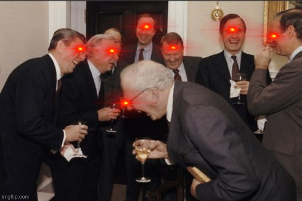Laughing Men In Suits Meme | image tagged in memes,laughing men in suits | made w/ Imgflip meme maker