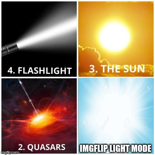 just made this in the middle of class enjoy. | IMGFLIP LIGHT MODE | image tagged in imgflip,too bright | made w/ Imgflip meme maker