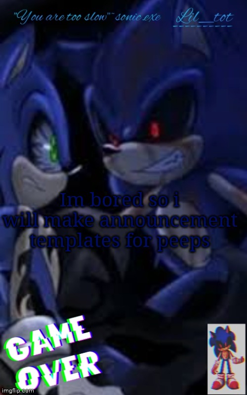 I will just need a theme | Im bored so i will make announcement templates for peeps | made w/ Imgflip meme maker